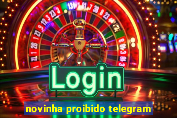 novinha proibido telegram